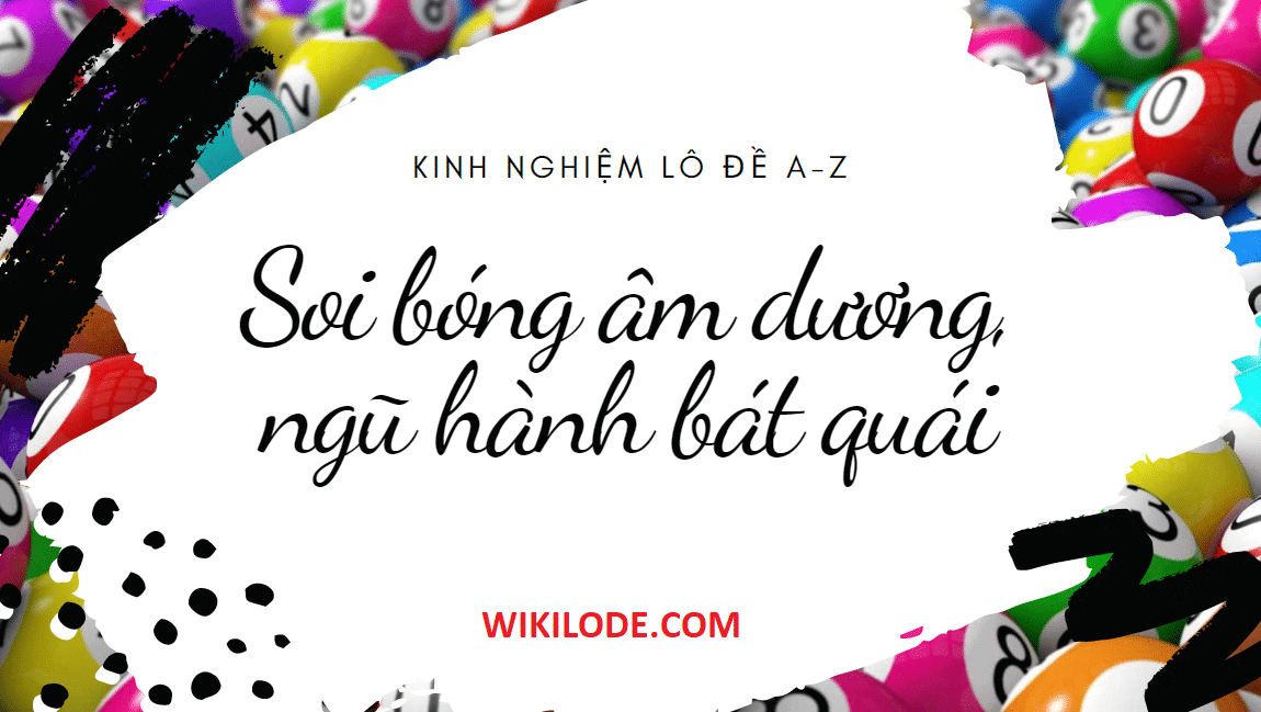 Soi cầu bóng âm dương kết hợp ngũ hành 1